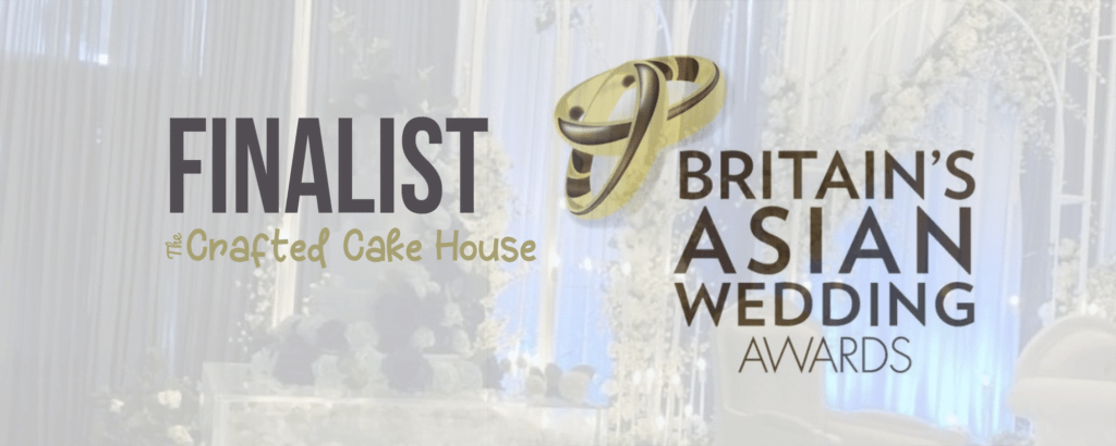 Finalists in Britain's Asian Wedding Awards 2022 - The Crafted Cake House - Best Cake Decorators